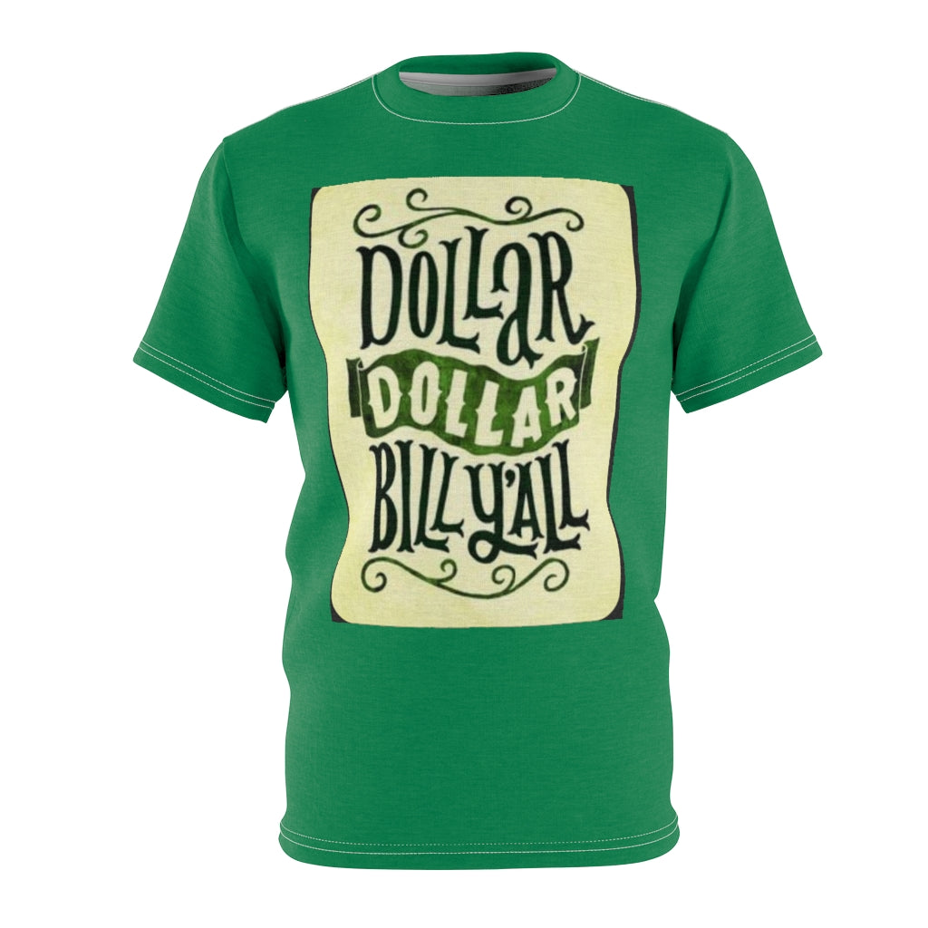 DOLLAR DOLLAR BILL Y'ALL .. (CLOVER GREEN) ..  All Over Tee