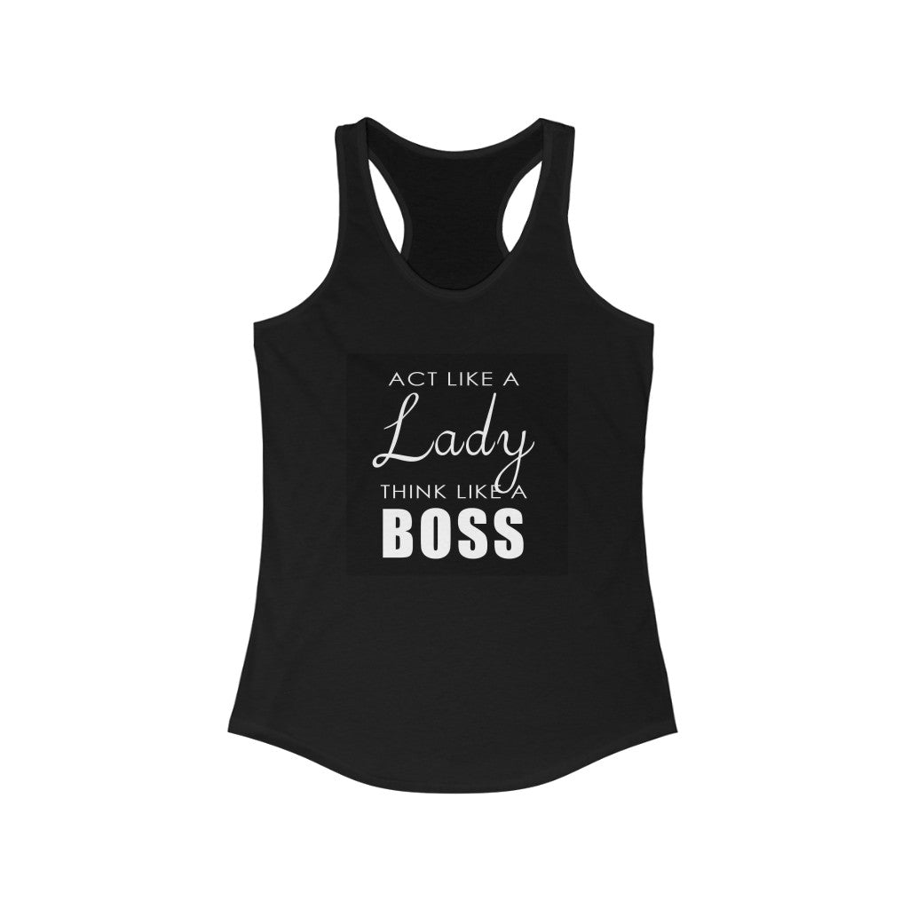 ACT LIKE A LADY.. Women's Ideal RacerbackTank