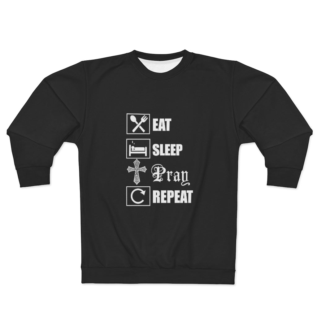 EAT SLEEP PRAY REPEAT   ..  AOP Unisex Sweatshirt