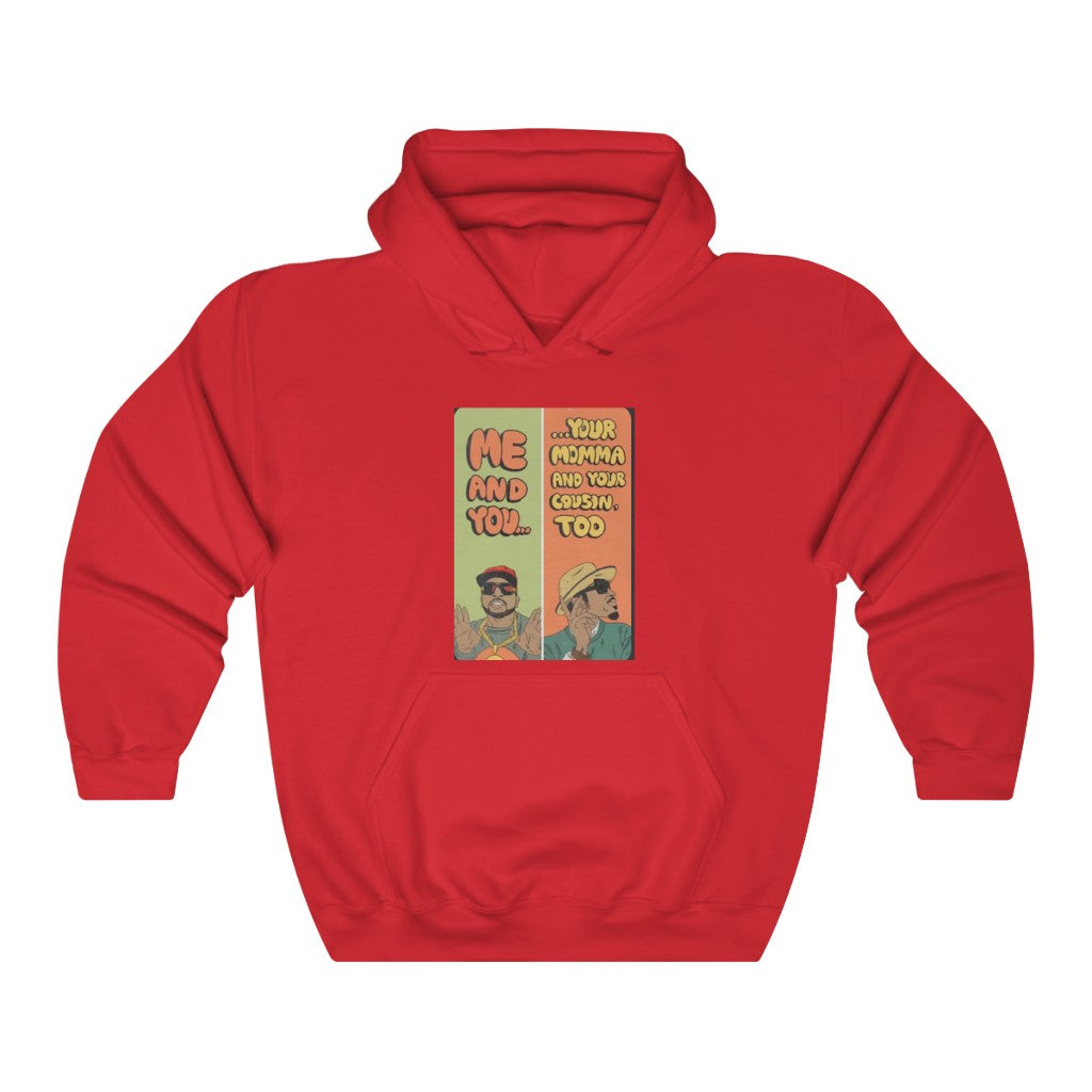 ME & YOU ..THE 'KAST TEE / HIPHOP QUOTE HOOD Unisex Heavy Blend™ Hooded Sweatshirt