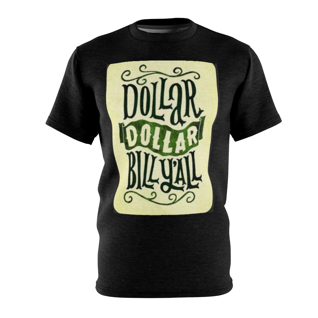 DOLLAR DOLLAR BILL Y'ALL .. (BLACK) ..  All Over Tee