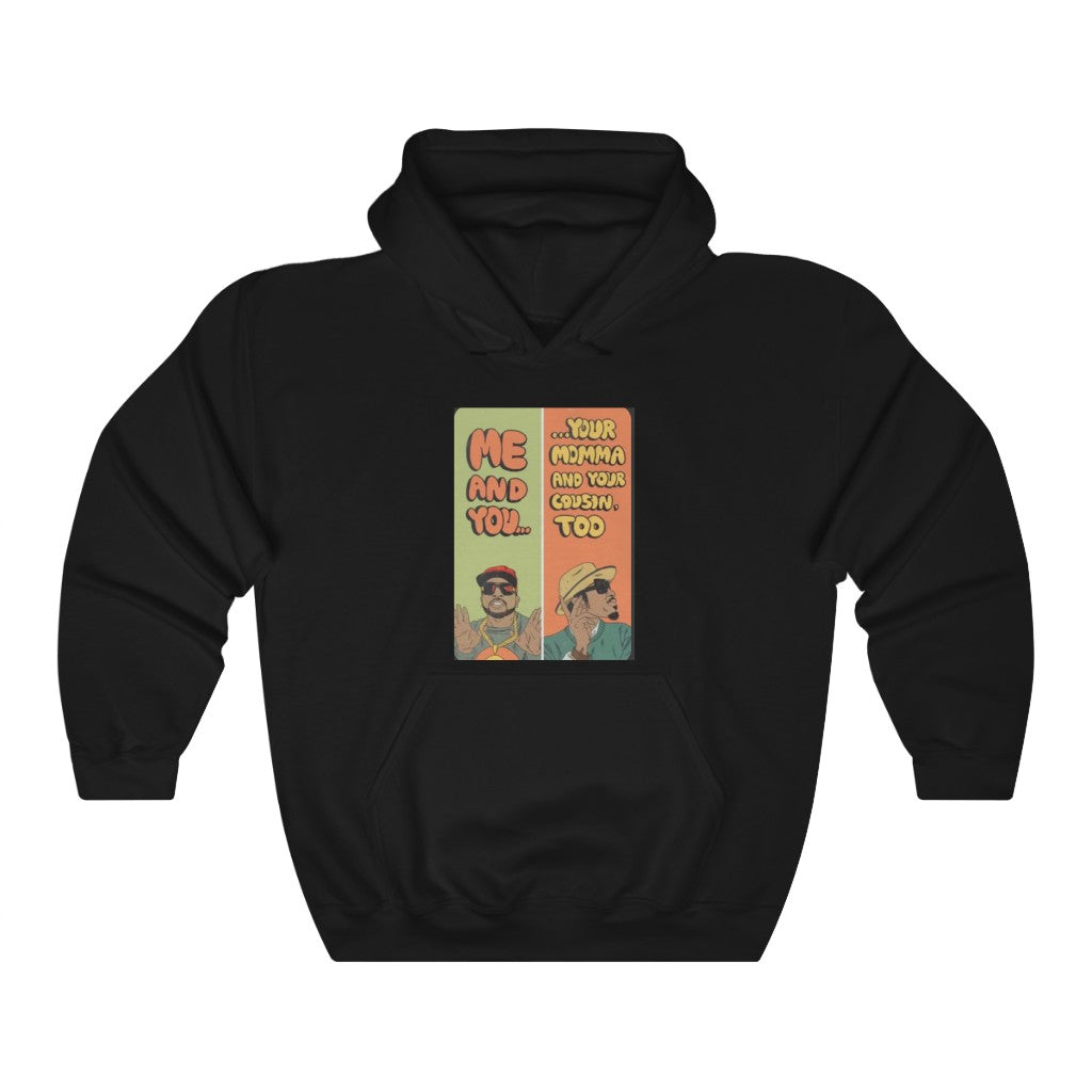 ME & YOU ..THE 'KAST TEE / HIPHOP QUOTE HOOD Unisex Heavy Blend™ Hooded Sweatshirt