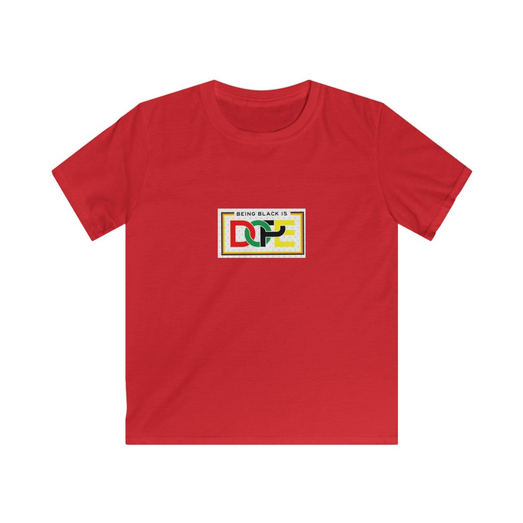 BEING BLACK IS DOPE  / Kids Softstyle Tee