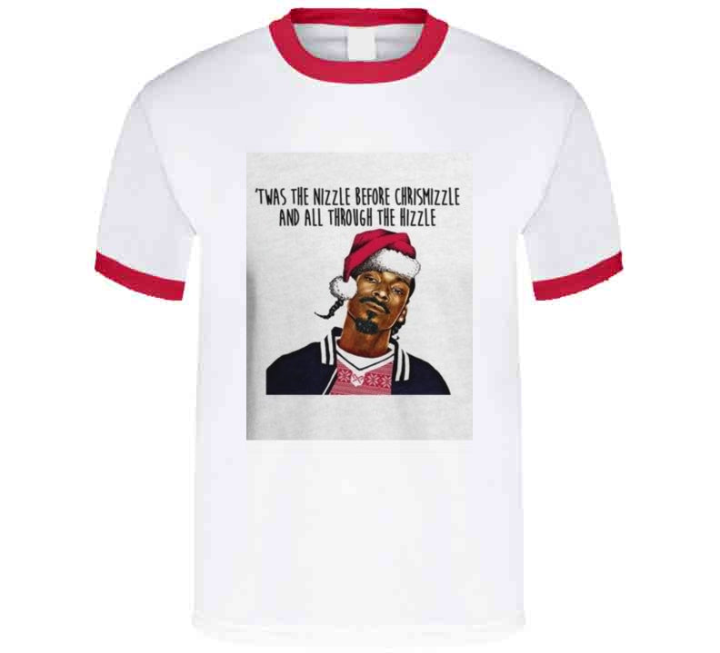 Twas The Nizzle.. T Shirt