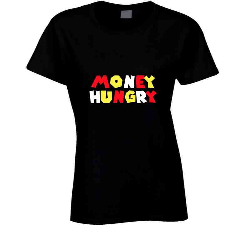 Money Hungry Black  T Shirt