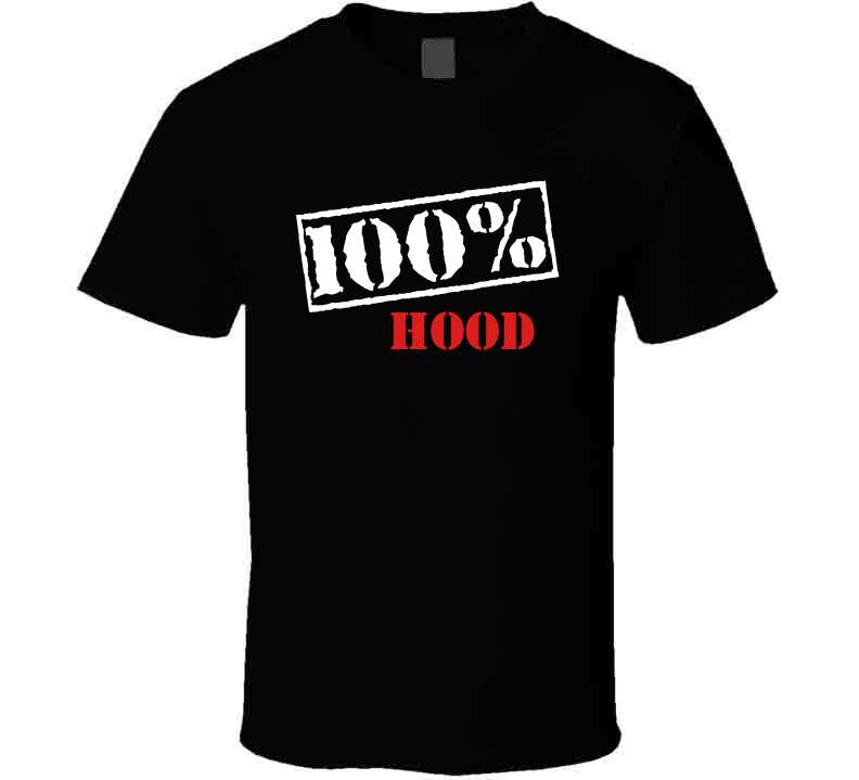 100% Hood  T Shirt