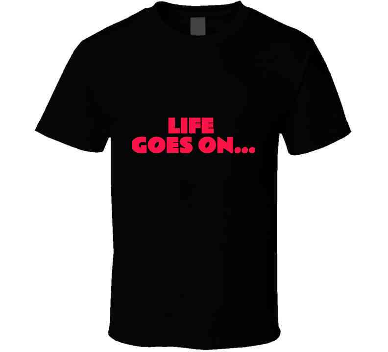 Life Goes On ( Black) Hoodie