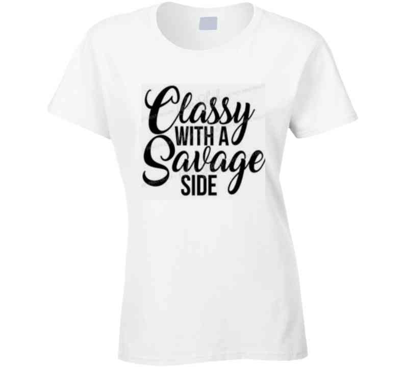 Classy With A Side  Ladies T Shirt