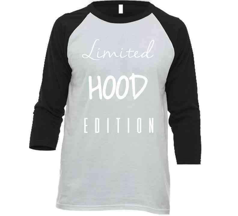 Limited Hood Edition  T Shirt