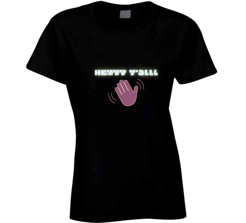 Hey Y'all  T Shirt