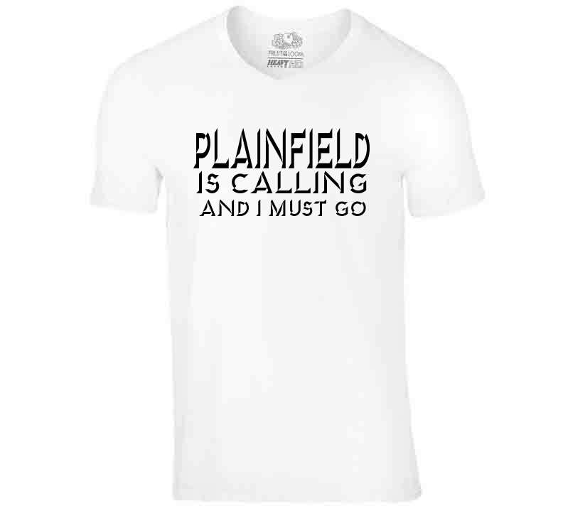 Plainfield Is Calling Tee T Shirt