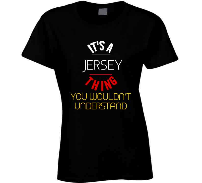 I'ts A Jersey Thing Color Series T Shirt