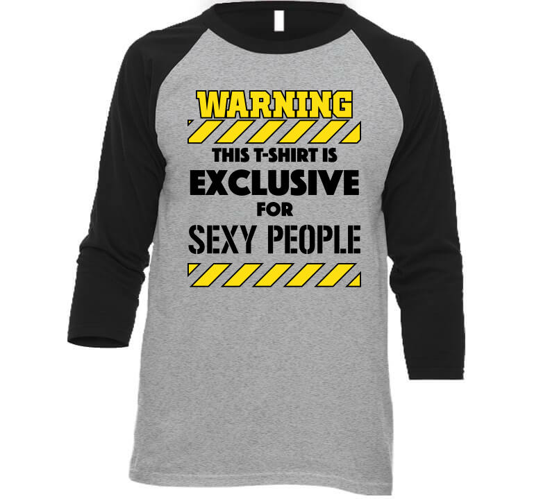 Warning For Sexy People Tee  T Shirt