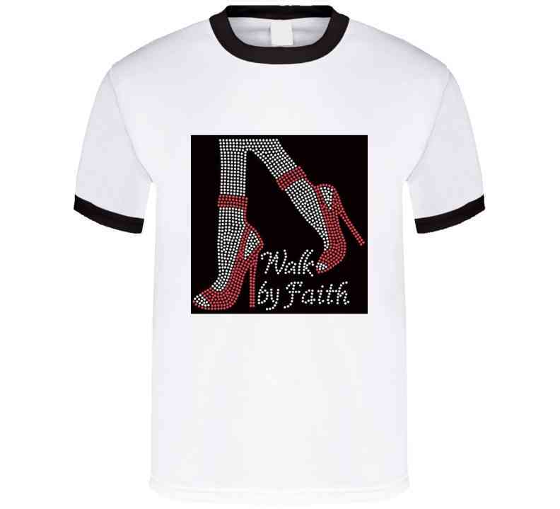 Walk By Faith  T Shirt