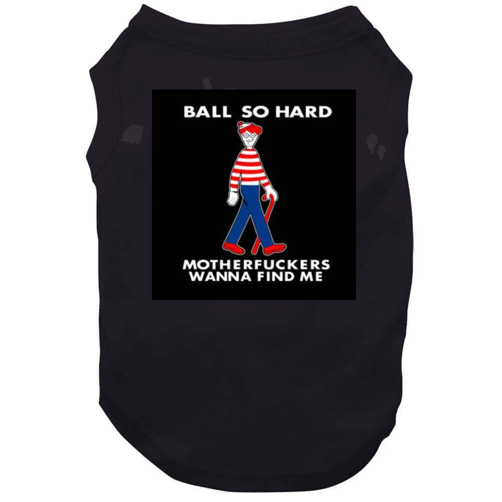 Ball So Hard Black Tee T Shirt