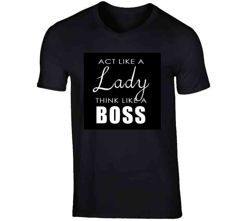 Act Like A Lady ( Black) T Shirt