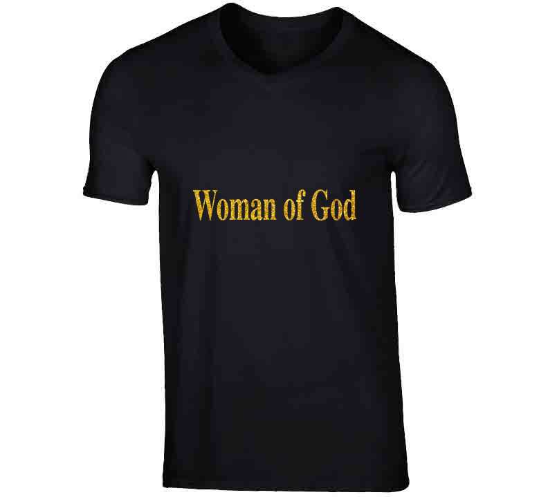 Woman Of God ( Original )  Ladies T Shirt