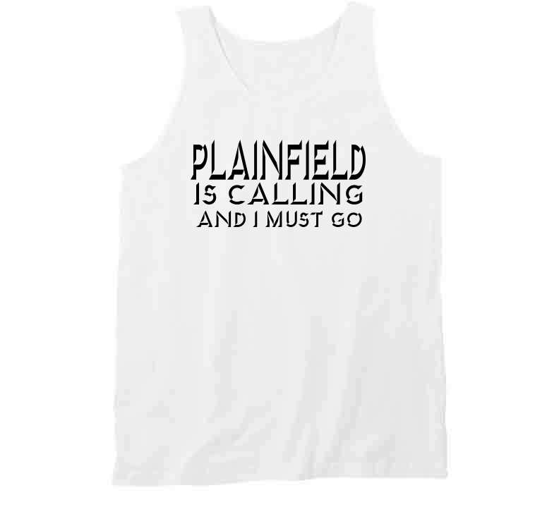 Plainfield Is Calling Tee T Shirt