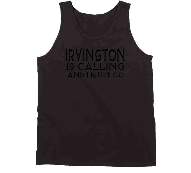 Irvington Is Calling Tee T Shirt