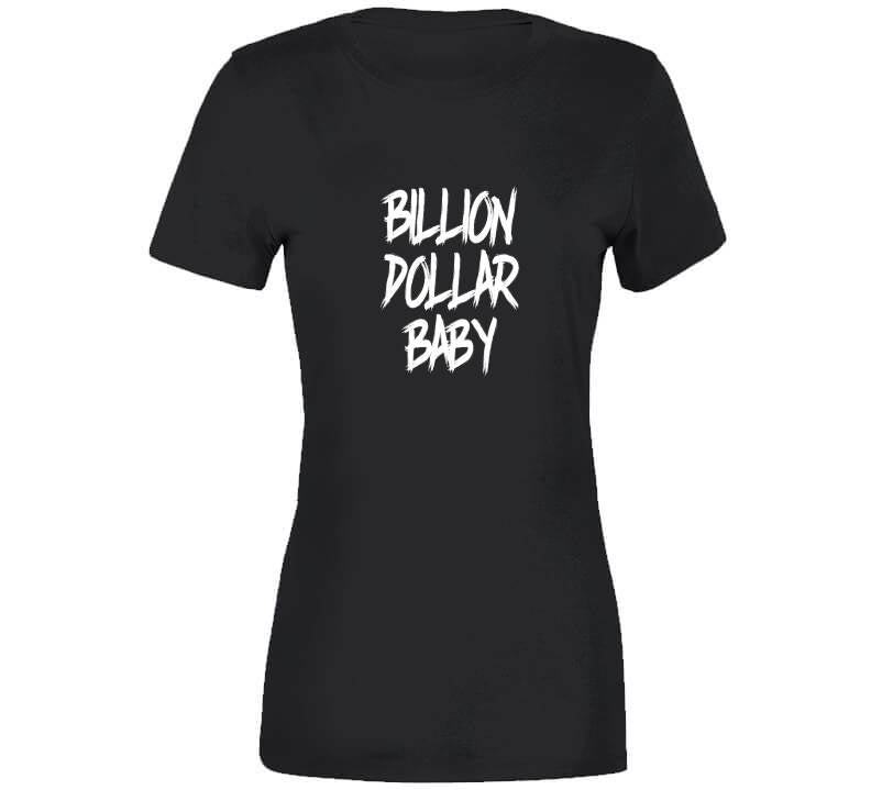 Billion Dollar Baby  ( Sapphire ) T Shirt