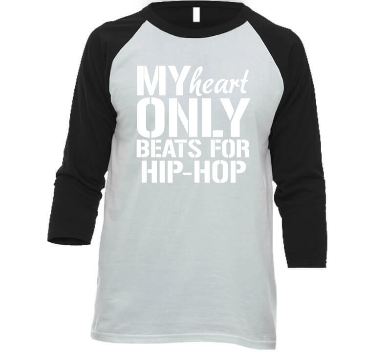 My Heart Only Beats For Hip Hop Tees T Shirt