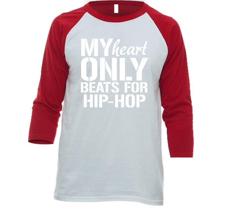 My Heart Only Beats For Hip Hop Tees T Shirt