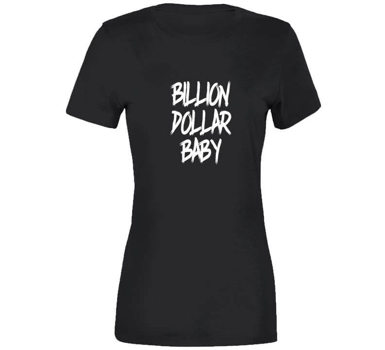 Billion Dollar Baby ( Choc. ) T Shirt