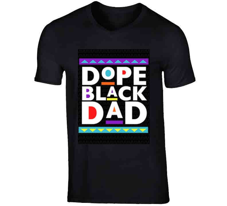 Dope Black Dad  T Shirt