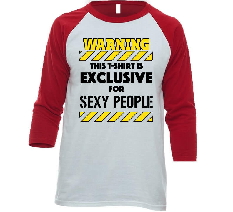 Warning For Sexy People Tee  T Shirt