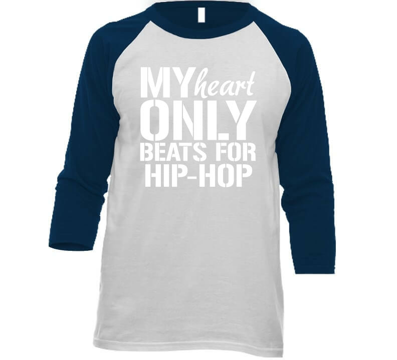 My Heart Only Beats For Hip Hop Tees T Shirt