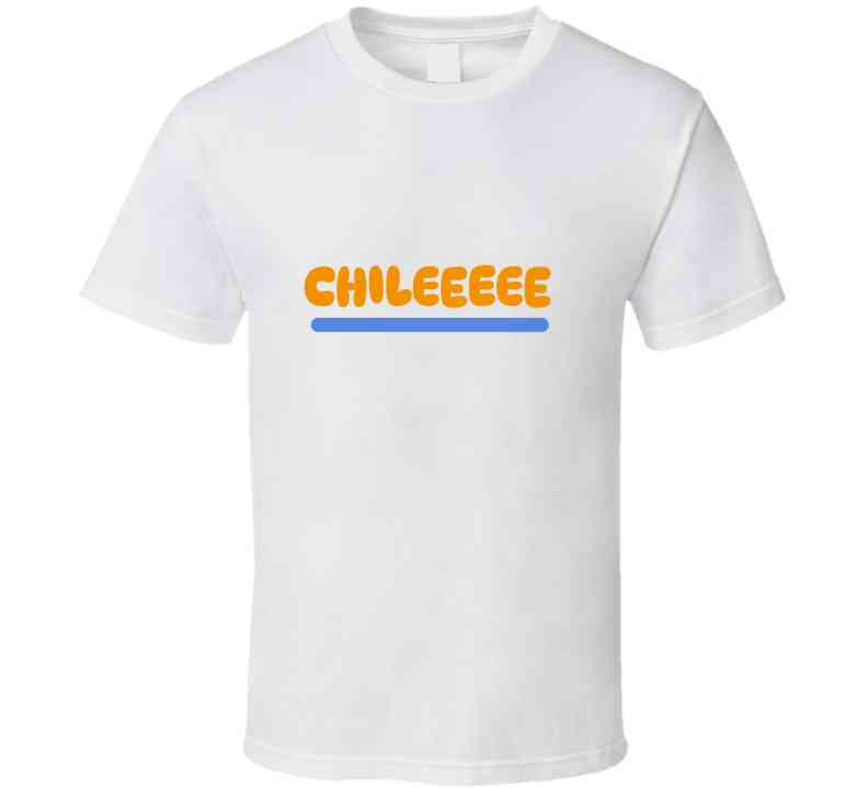 Chilllllleeee  Ladies T Shirt