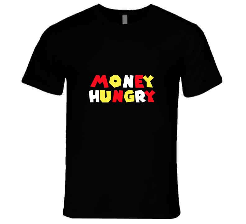 Money Hungry Burgundy  T Shirt