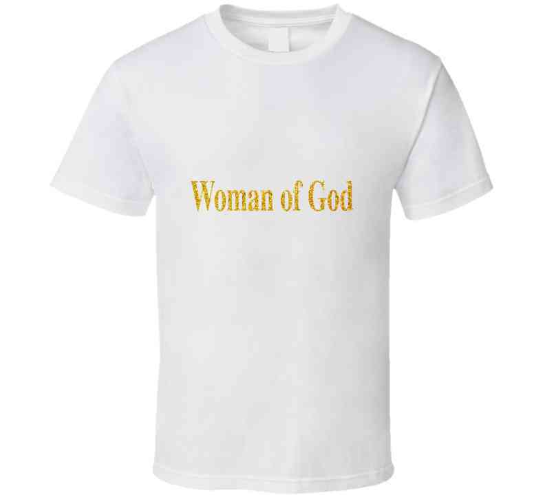 Woman Of God ( Original )  Ladies T Shirt