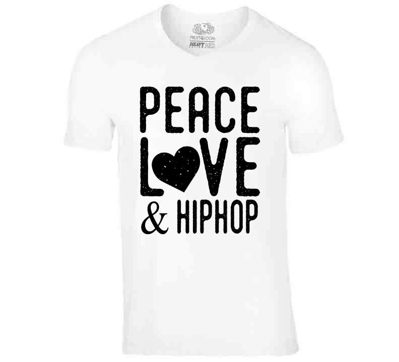 Peace Love And Hiphop  T Shirt