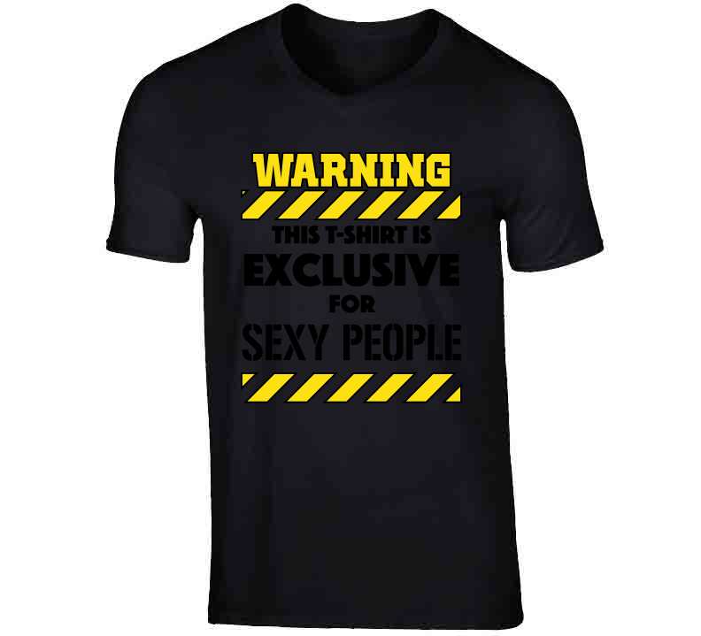 Warning For Sexy People Tee Ladies T Shirt