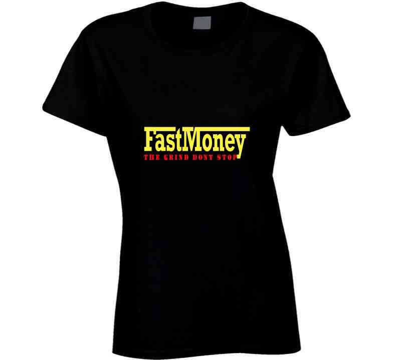 Fast Money  T Shirt