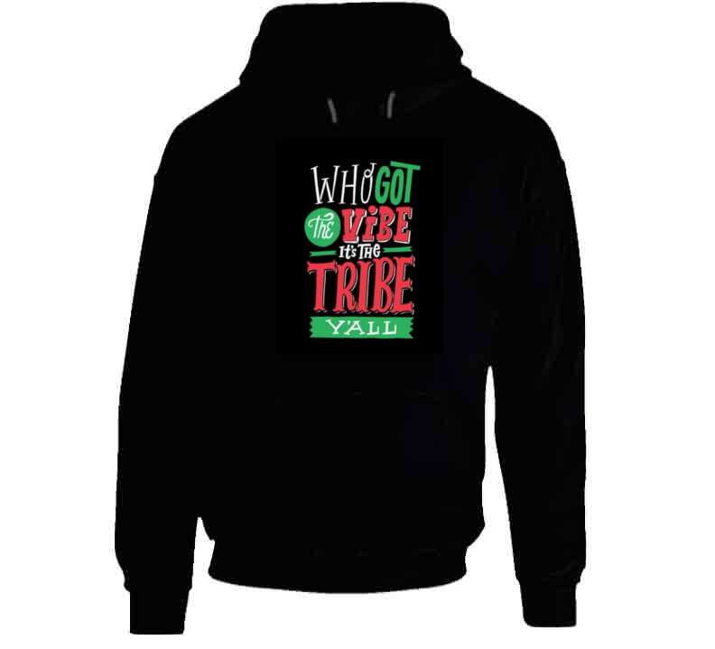 Who Got The Vibe? The Tribe  T Shirt