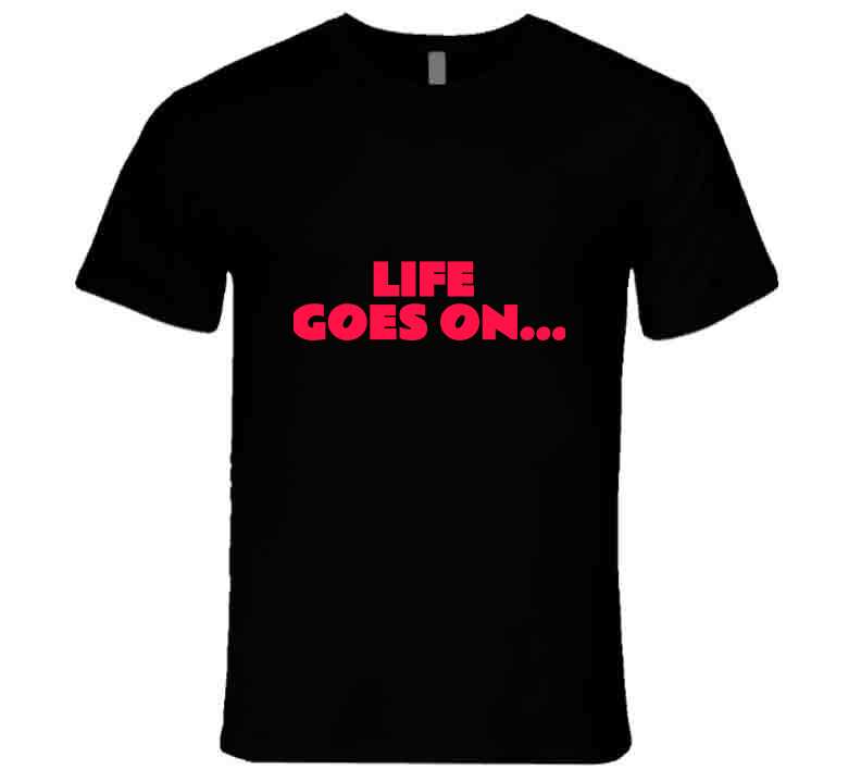 Life Goes On ( Black) Hoodie