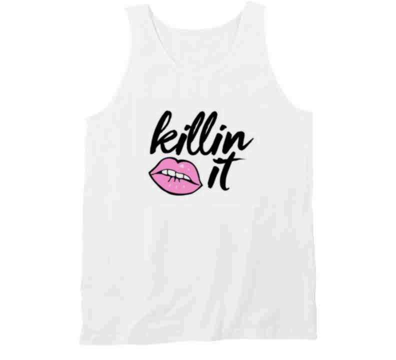 Killin' It  Ladies T Shirt