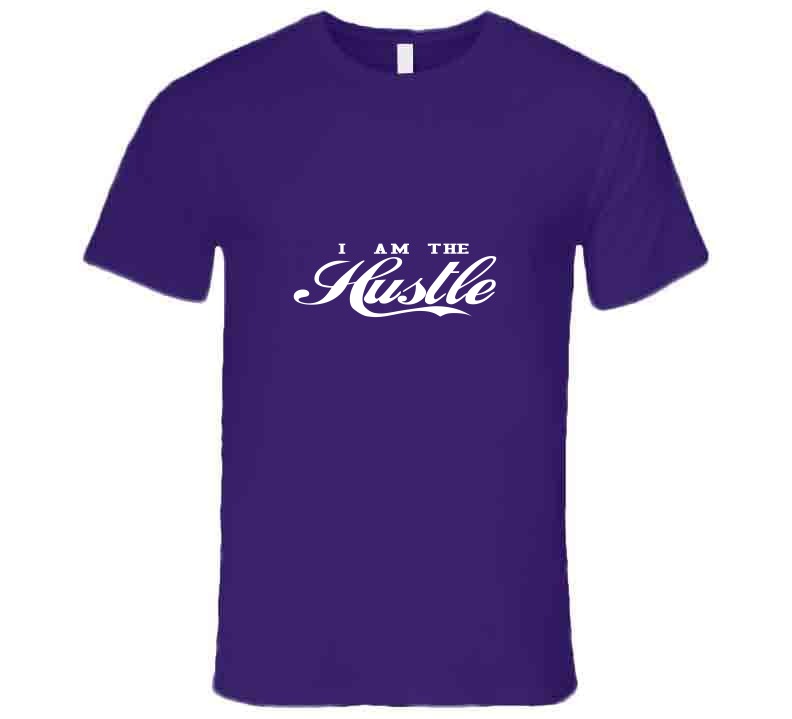 I Am The Hustle ( Purple ) T Shirt