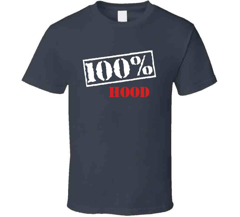 100% Hood  T Shirt