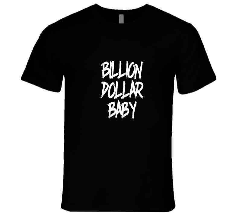 Billion Dollar Baby ( Choc. ) T Shirt