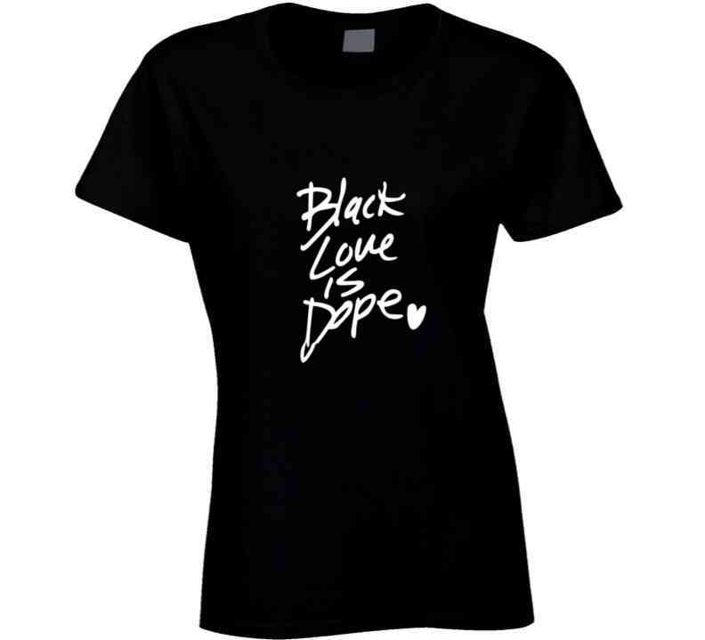 Black Love Is Dope ( Blue ) T Shirt