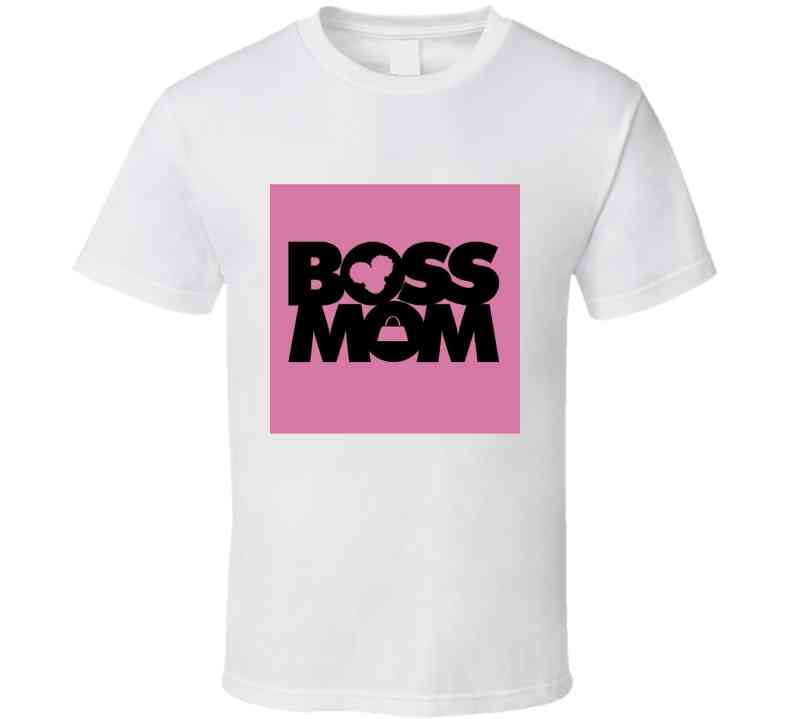 Boss Mom ( White ) Ladies T Shirt