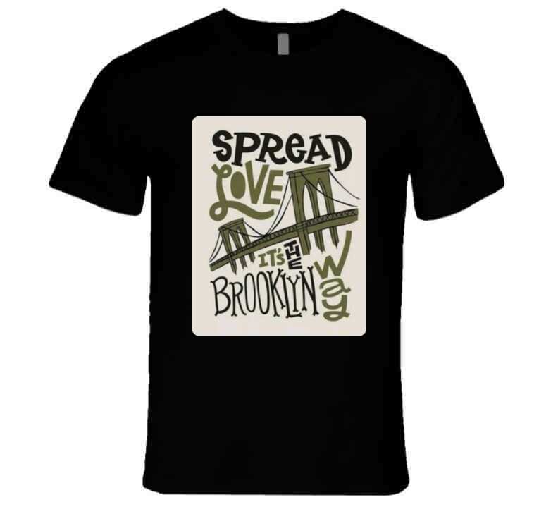 Spread Love Its The B Way..  T Shirt