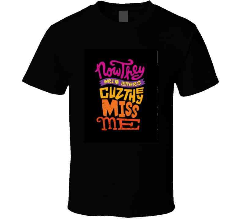 Cuz They Miss Me - Lady T Shirt