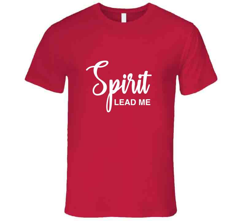 Spirit Lead Me ( Red ) T Shirt