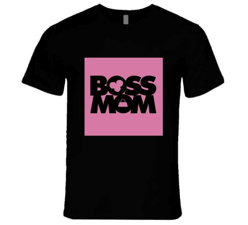 Boss Mom  Ladies T Shirt