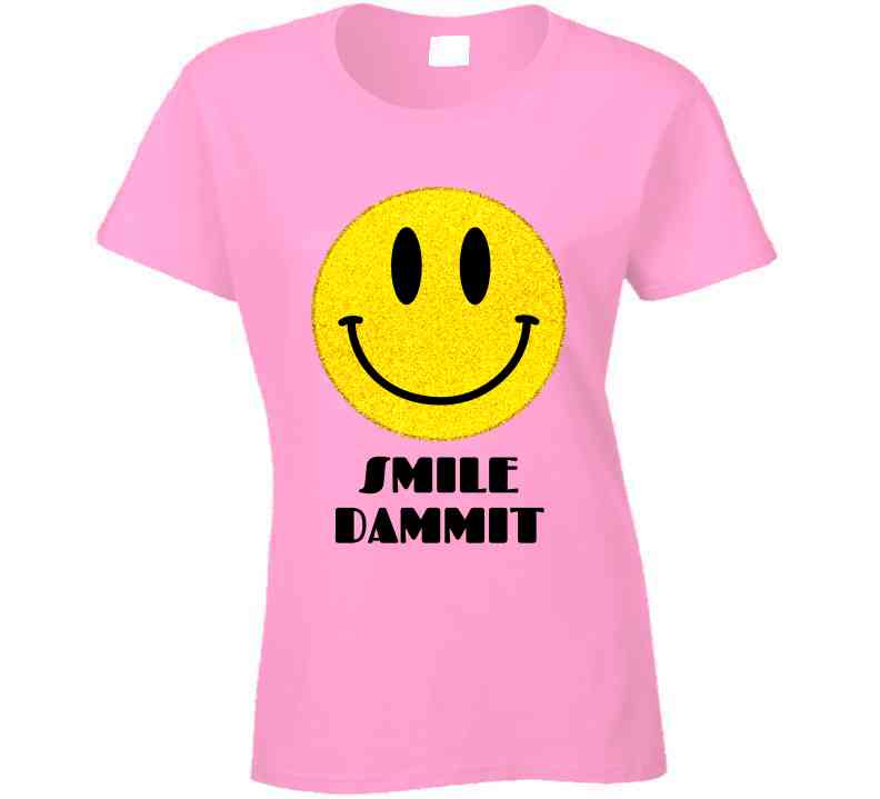 Smile Dammit Pink  T Shirt