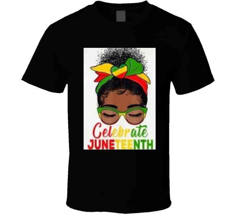 Celebrate Juneteenth Ladies T Shirt